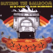 Blitzing The Ballroom - 20 UK Power Glam Incendiaries