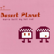 Desert Planet: Mario Built My Hot Rod