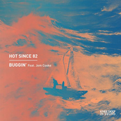 Hot Since 82: Buggin'
