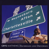 Crys Matthews: Backroads and Driveways