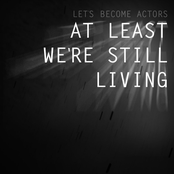 At Least We're Still Living