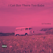 I Can Bus There Too Babe