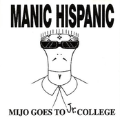 Manic Hispanic: Mijo Goes To Jr. College