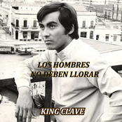 King Clave: Los Hombres No Deben Llorar