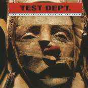 Test Dept: The Unacceptable Face Of Freedom