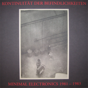 Kontinuität Der Befindlichkeiten - Minimal Electronics 1981-1983