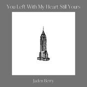 You Left With My Heart Still Yours