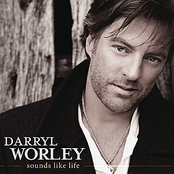 Sounds Like Life To Me by Darryl Worley