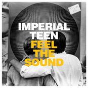 Imperial Teen: Feel the Sound