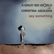 A Great Big World: Say Something