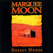 Desert House by Marquee Moon