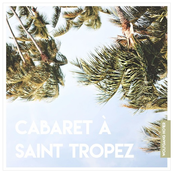 Cabaret a Saint Tropez