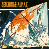 Seu Jorge e Almaz
