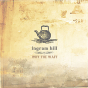 Ingram Hill: Why The Wait EP