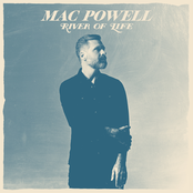 Mac Powell: River Of Life