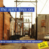 The Spirit Lives On - Deep South Country Blues And Spirituals
