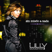 Lilly Goodman: Sin Miedo A Nada