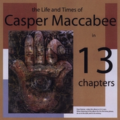 The Life and Times of Casper Maccabee in 13 Chapters