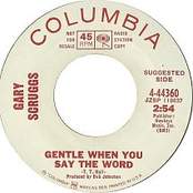 Gentle When You Say The Word