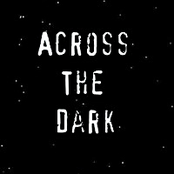 Across The Dark