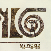 Mushy Widmaier: My World