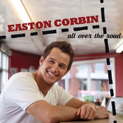 Easton Corbin: All Over The Road