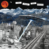 You Might Get Abducted