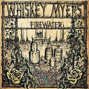 Whiskey Myers: Firewater