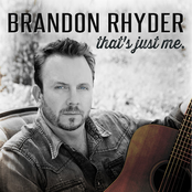 Brandon Rhyder: That's Just Me