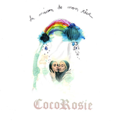 Cocorosie: La Maison de Mon Reve