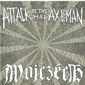 Attack Of The Mad Axeman / Wojczech