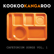 Koo Koo Kangaroo: Cafetorium Songs, Vol. 1