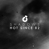 Shadows by Hot Since 82