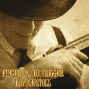 Bryton Stoll: Finger On The Trigger