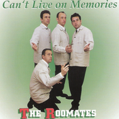 The Roomates: Can't Live on Memories