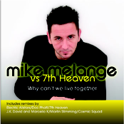 Mike Melange - Why can´t we live together (vs. 7th Heaven)