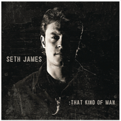 Seth James: That Kind of Man