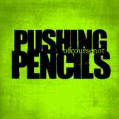 Pushing Pencils