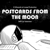 Postcards From The Moon with Sir Valentine