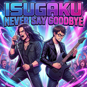 Isugaku Never Say Goodbye