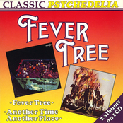 Fever Tree / Another Time Another Place