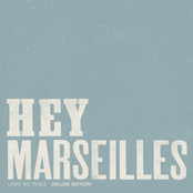 Hey Marseilles: Lines We Trace (Deluxe Edition)