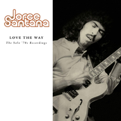 Jorge Santana: Love The Way: The Solo '70s Recordings