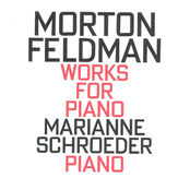 Morton Feldman: Works for Piano