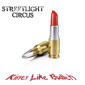 Streetlight Circus: Kisses Like Bullets