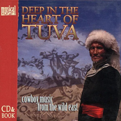 Deep in the Heart of Tuva: Cowboy Music from the Wild East