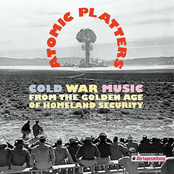 Atomic Platters: Cold War Music From the Golden Age of Homeland Security