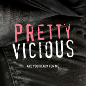 Pretty Vicious: Are You Ready For Me