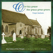 The Voice of the People Volume 3: O'er His Grave the Grass Grew Green (Tragic Ballads)