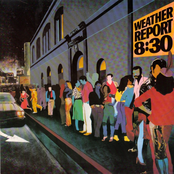 8:30 by Weather Report